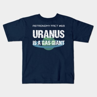 Uranus Is A Gas Giant, Funny Astronomy Fact Farter Pun Kids T-Shirt